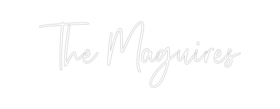 Custom Neon: The Maguires