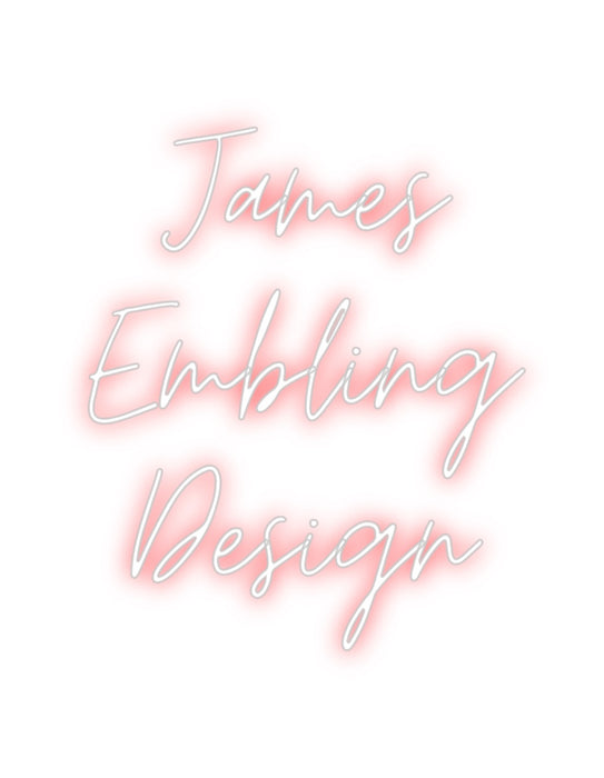 Custom Neon: James
Emblin...