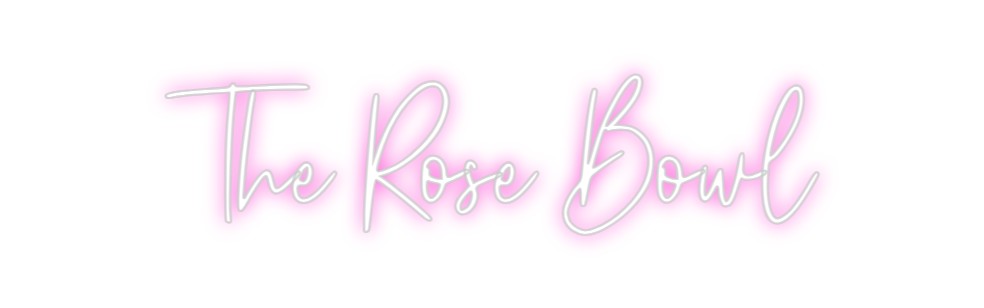 Custom Neon: The Rose Bowl