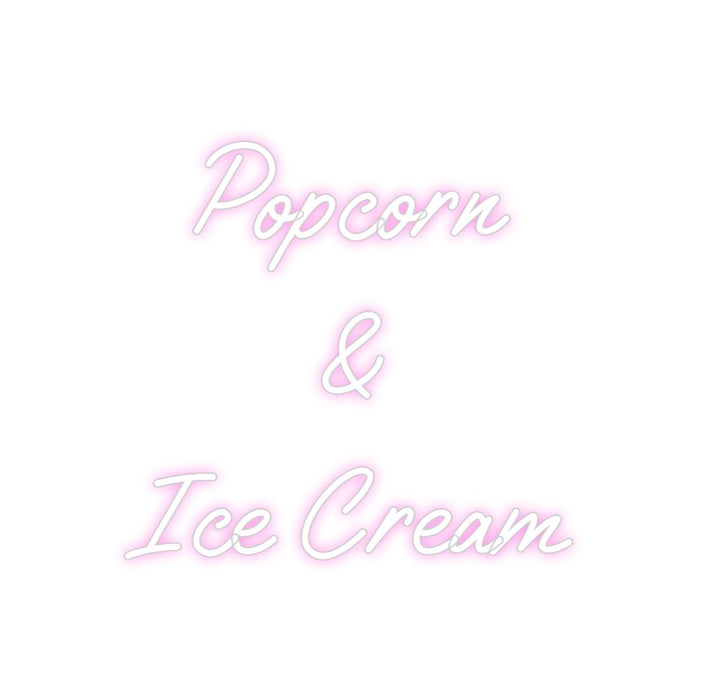 Custom Neon: Popcorn
 &
...