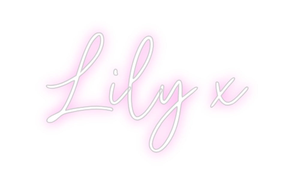 Custom Neon: Lily x