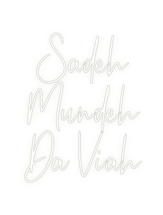 Custom Neon: Sadeh
Mundeh...