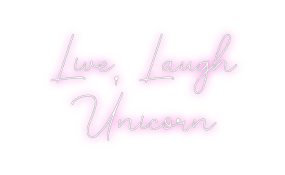 Custom Neon:  Live, Laugh
...