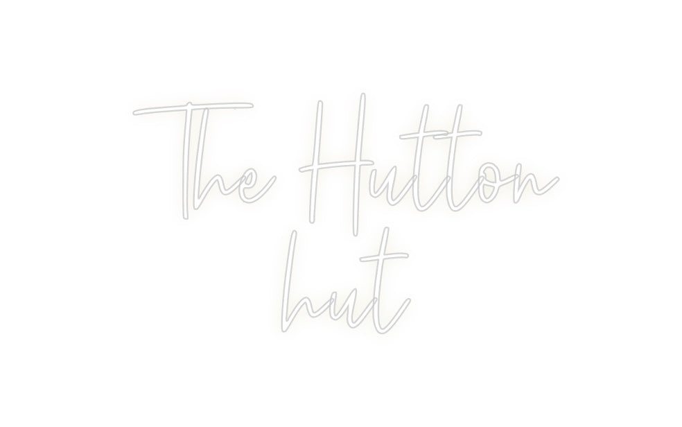 Custom Neon: The Hutton
hut