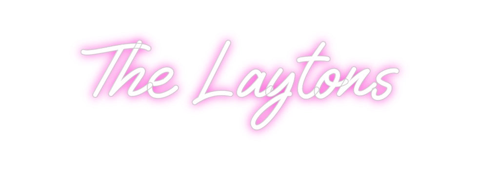 Custom Neon: The Laytons