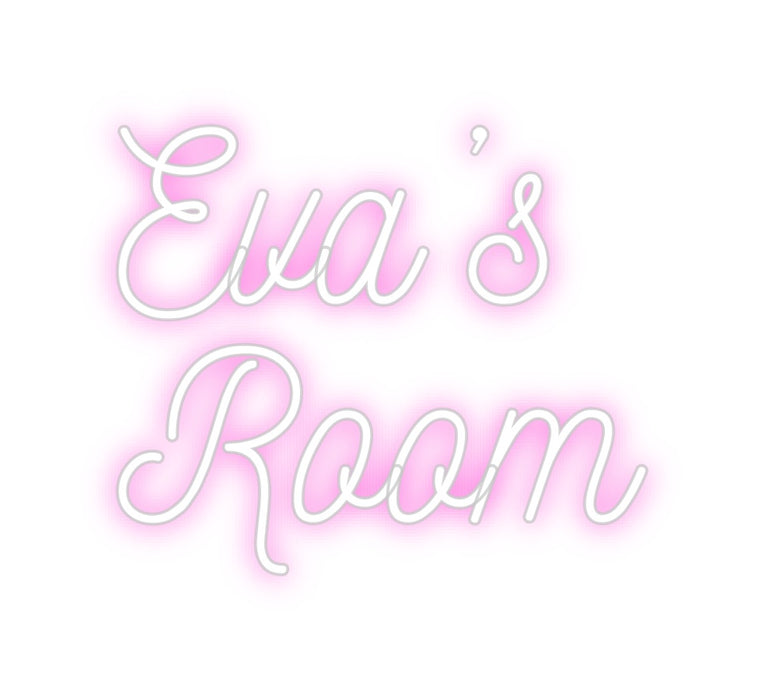 Custom Neon: Eva’s 
Room