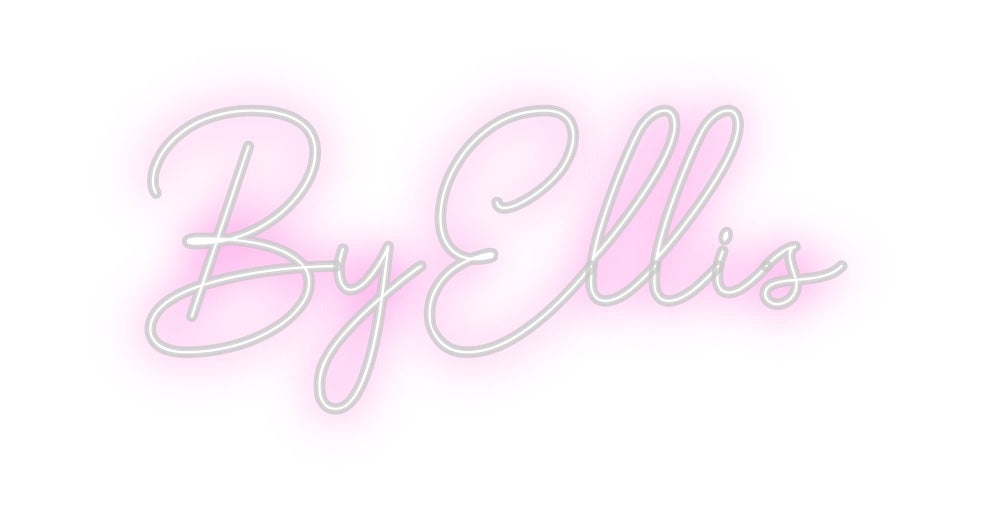 Custom Neon: ByEllis