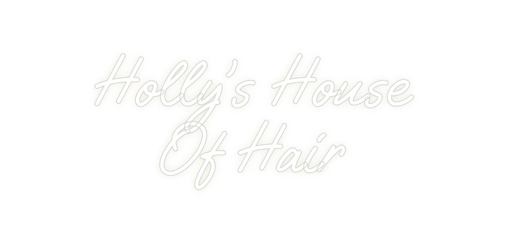 Custom Neon: Holly’s House...