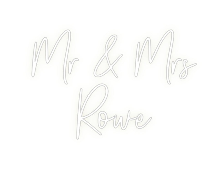 Custom Neon: Mr & Mrs 
Rowe