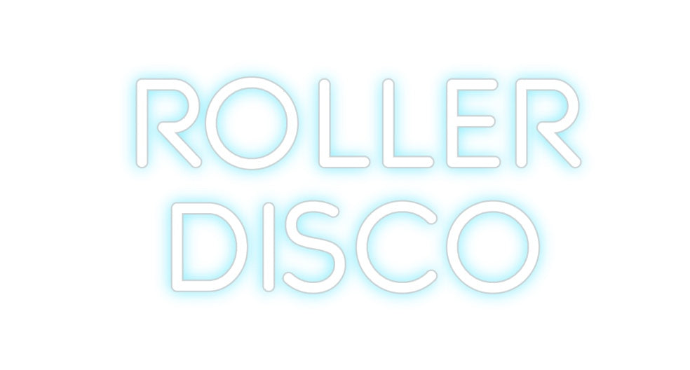 Custom Neon: ROLLER
DISCO