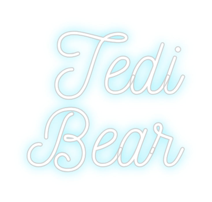 Custom Neon: Tedi
Bear