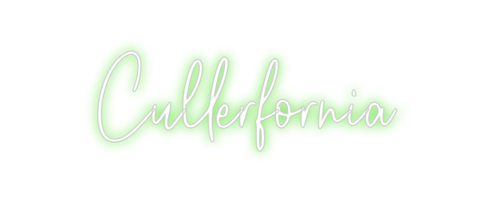 Custom Neon: Cullerfornia