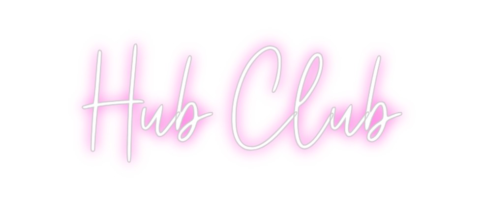 Custom Neon: Hub Club