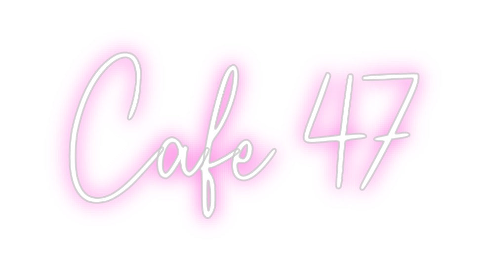 Custom Neon: Cafe 47