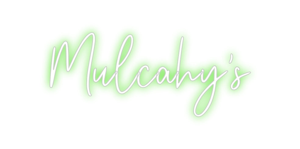 Custom Neon: Mulcahy's