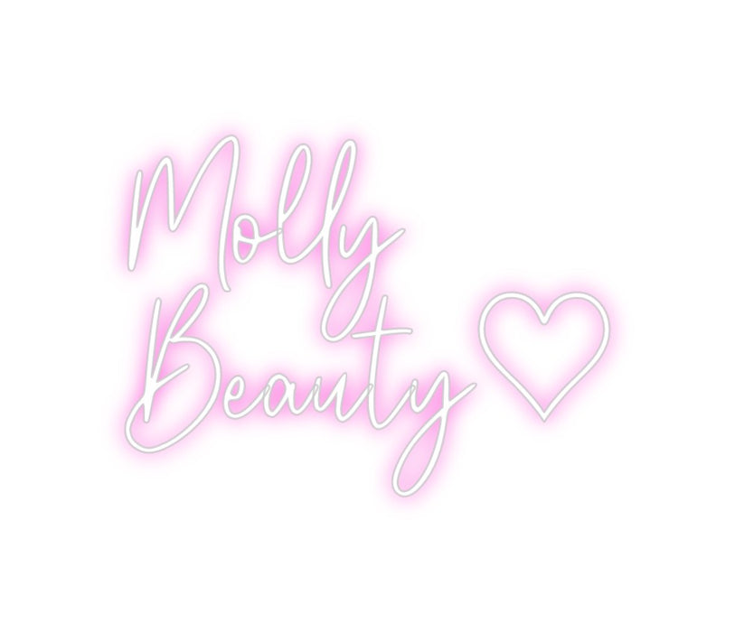 Custom Neon: Molly
Beauty♡