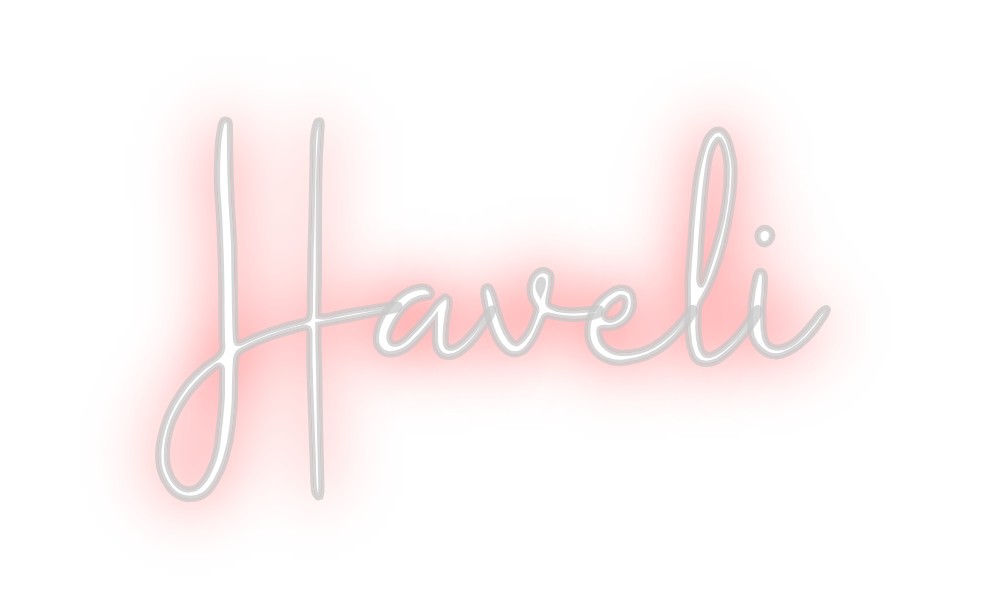 Custom Neon: Haveli