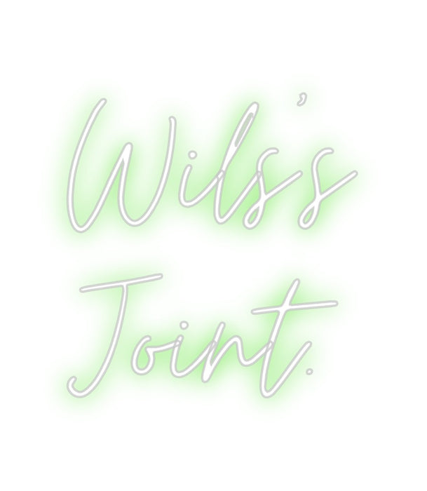 Custom Neon: Wils's
Joint.