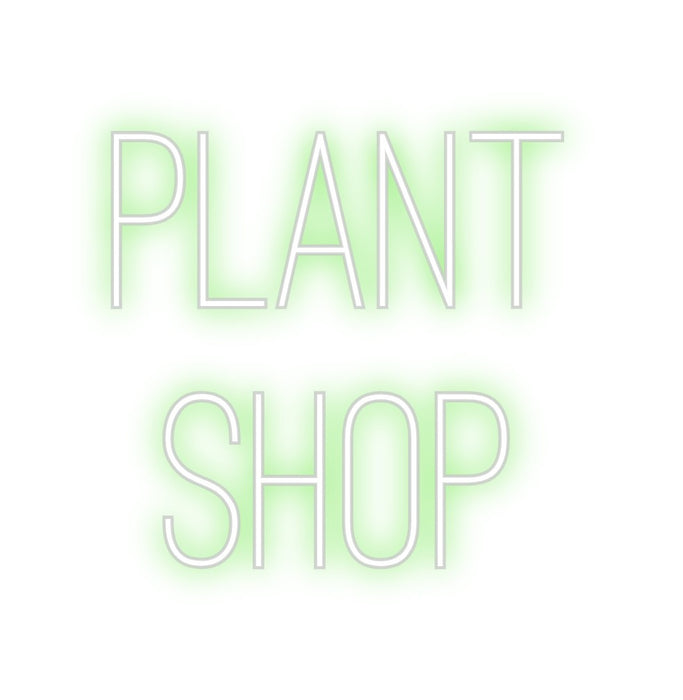 Custom Neon: Plant 
shop