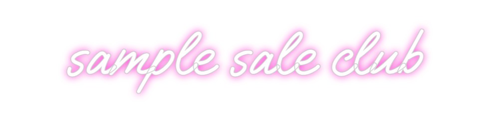 Custom Neon: sample sale c...