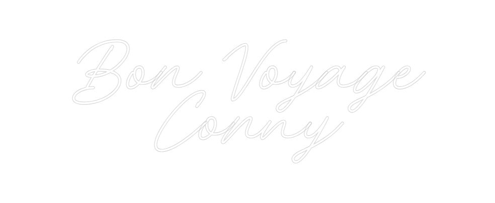 Custom Neon: Bon Voyage 
...