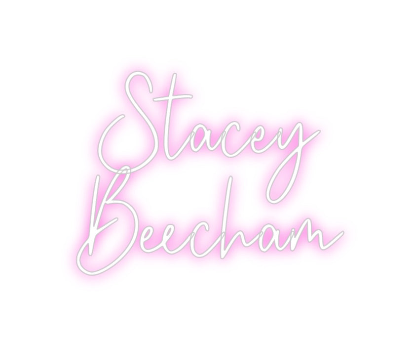 Custom Neon: Stacey
Beecham