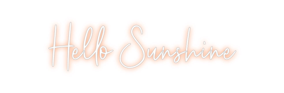 Custom Neon: Hello Sunshine