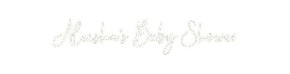 Custom Neon: Aleesha's Bab...