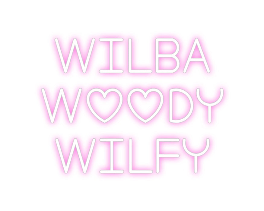 Custom Neon:  Wilba
Woody...