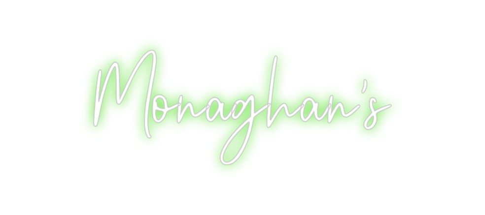 Custom Neon: Monaghan's