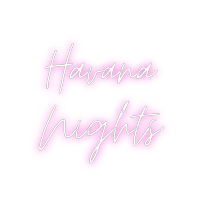 Custom Neon: Havana 
Nights