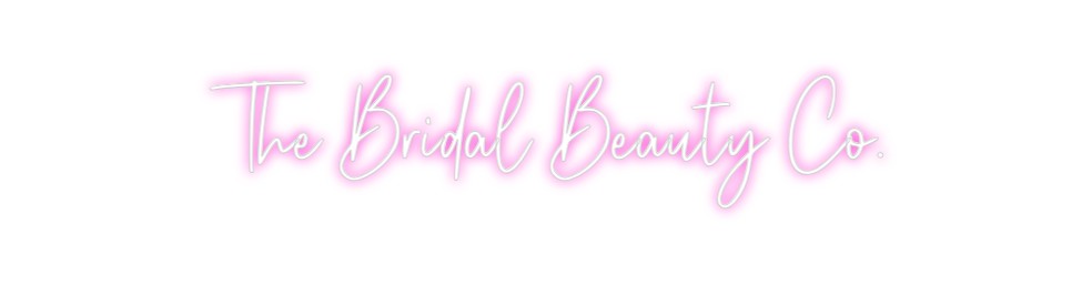 Custom Neon: The Bridal Be...