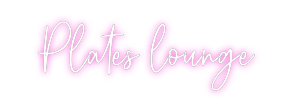 Custom Neon: Plates lounge