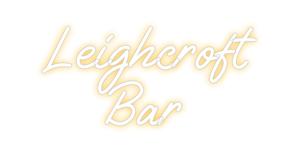 Custom Neon: Leighcroft
Bar