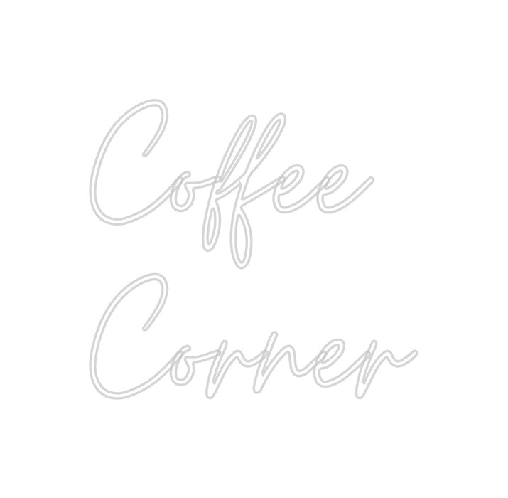 Custom Neon: Coffee 
Corner