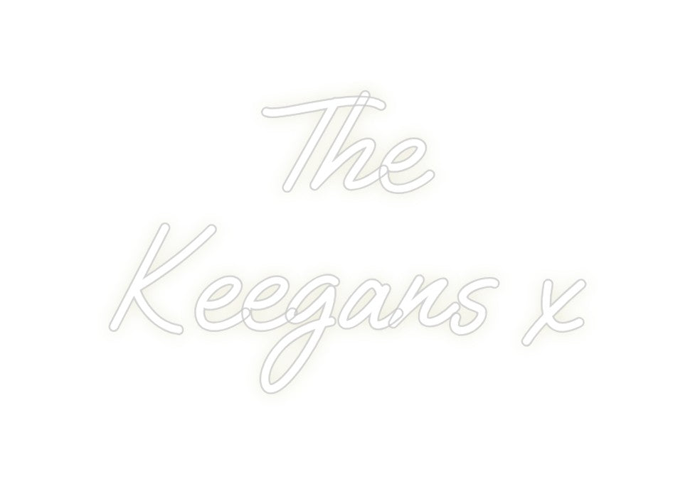 Custom Neon: The 
Keegans x