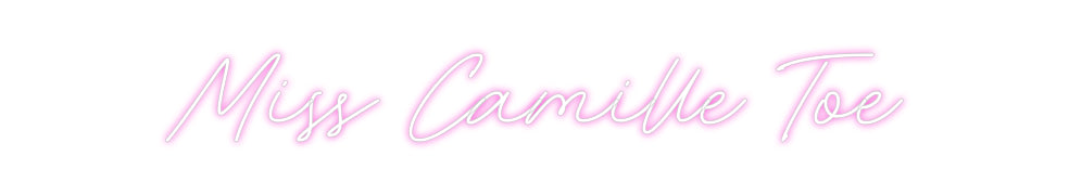 Custom Neon: Miss Camille ...