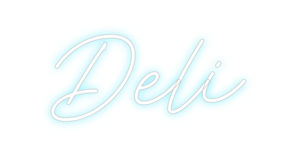 Custom Neon: Deli