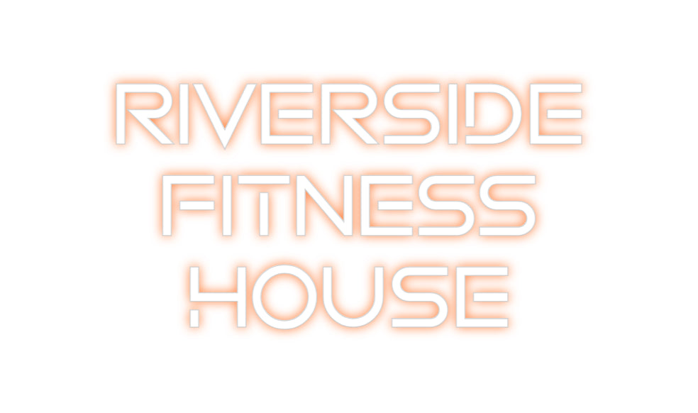 Custom Neon: Riverside
Fi...