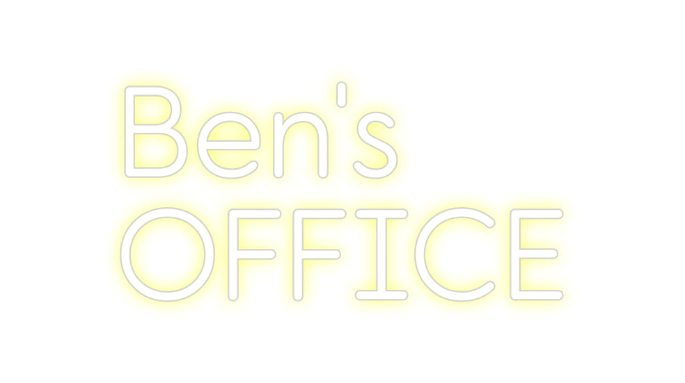 Custom Neon: Ben's
OFFICE
