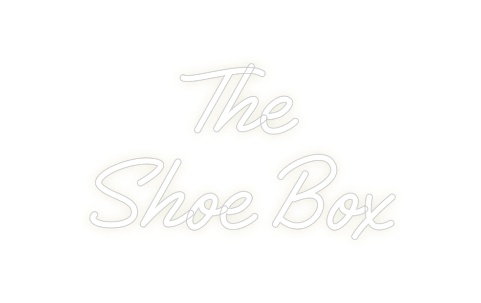 Custom Neon: The 
Shoe Box