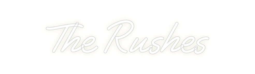 Custom Neon: The Rushes