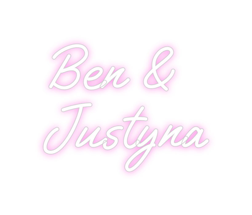 Custom Neon: Ben &
Justyna
