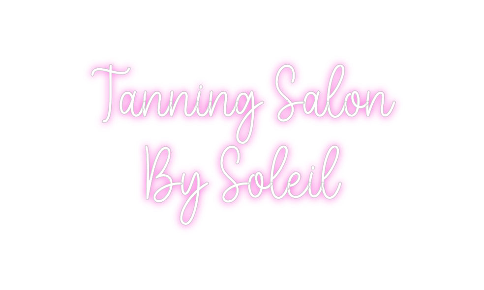 Custom Neon: Tanning Salon...