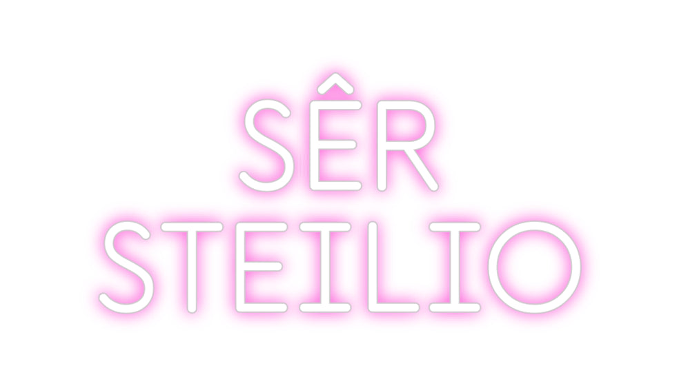 Custom Neon: SÊR
STEILIO