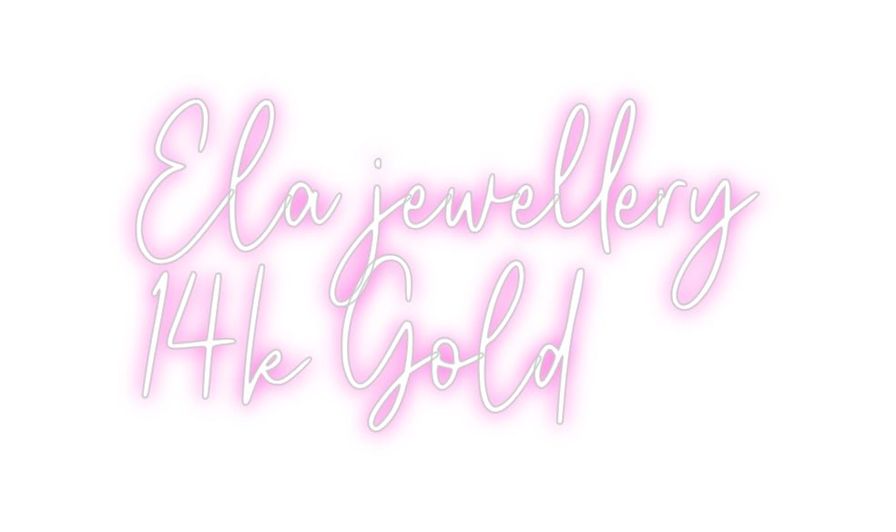 Custom Neon: Ela jewellery...