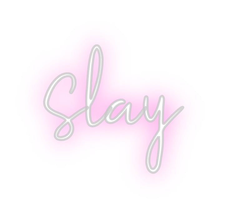 Custom Neon: slay