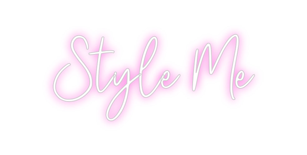 Custom Neon: Style Me