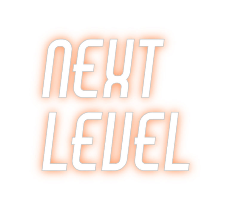 Custom Neon: Next
Level