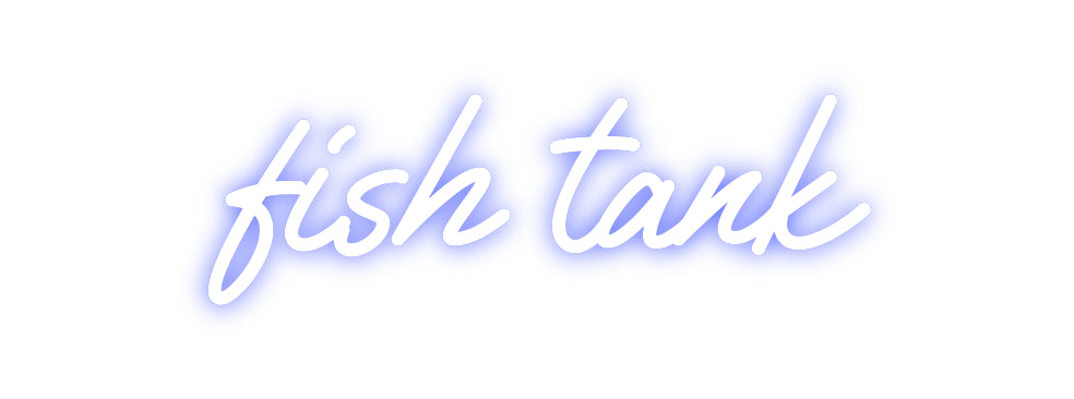 Custom Neon: fish tank
